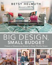 book Big Design, Small Budget: Create a Glamorous Home in Nine Thrifty Steps