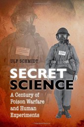 book Secret Science: A Century of Poison Warfare and Human Experiments