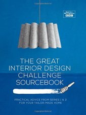 book Great Interior Design Challenge Sourcebook: Practical Advice from Series 1&2 for Your Tailor-Made Home