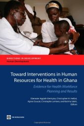 book Toward Interventions in Human Resources for Health in Ghana: Evidence for Health Workforce Planning and Results