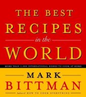 book The Best Recipes in the World: More Than 1,000 International Dishes to Cook at Home