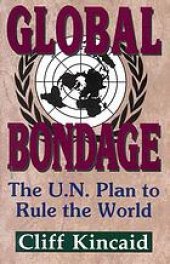 book Global bondage : the U.N. plan to rule the world