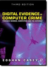 book Digital Evidence and Computer Crime, Third Edition: Forensic Science, Computers, and the Internet