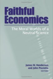 book Faithful Economics: The Moral Worlds of a Neutral Science