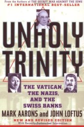 book Unholy Trinity: The Vatican, The Nazis, and The Swiss Banks