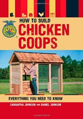 book How to Build Chicken Coops: Everything You Need to Know