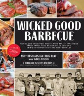 book Wicked Good Barbecue: Fearless Recipes from Two Damn Yankees Who Have Won the Biggest, Baddest BBQ Competition in the World