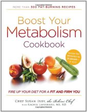 book Boost Your Metabolism Cookbook: Fire up Your Diet for a Fit and Firm You