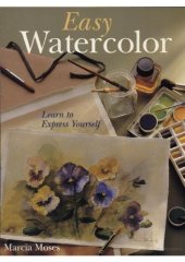 book Easy watercolor : learn to express yourself