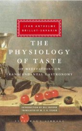 book The Physiology of Taste: Or Meditations on Transcendental Gastronomy