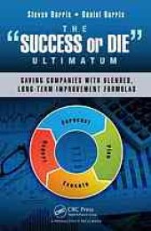 book The "success or die" ultimatum : saving companies with blended, long-term improvement formulas