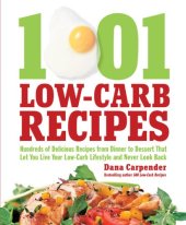 book 1,001 Low-Carb Recipes: Hundreds of Delicious Recipes from Dinner to Dessert That Let You Live Your Low-Carb Lifestyle and Never Look Back