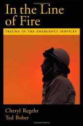 book In the Line of Fire: Trauma in the Emergency Services