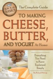 book The Complete Guide to Making Cheese, Butter, and Yogurt at Home