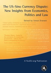 book The US-Sino currency dispute : new insights from politics, economics and law