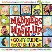 book Manners mash-up : a goofy guide to good behavior