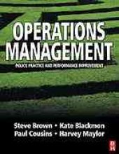 book Operations management : policy, practice and performance improvement