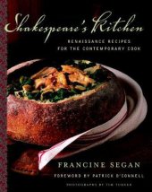 book Shakespeare's Kitchen: Renaissance Recipes for the Contemporary Cook