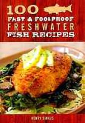 book 100 fast & foolproof freshwater fish recipes