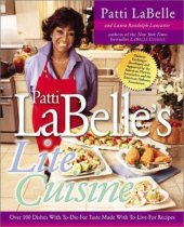 book Patti LaBelle's lite cuisine: over 100 dishes with to-die-for taste made with to-live-for recipes