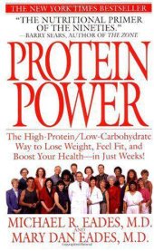 book Protein Power: The High-Protein/Low-Carbohydrate Way to Lose Weight, Feel Fit, and Boost Your Health--In Just Weeks!