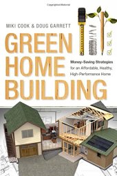 book Green Home Building: Money-Saving Strategies for an Affordable, Healthy, High-Performance Home