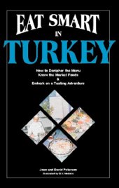 book Eat Smart in Turkey: How to Decipher the Menu, Know the Market Foods & Embark on a Tasting Adventure