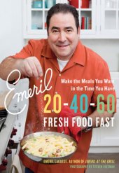 book Emeril 20-40-60: Fresh Food Fast