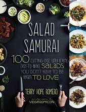 book Salad Samurai: 100 Cutting-Edge, Ultra-Hearty, Easy-to-Make Salads You Don't Have to Be Vegan to Love