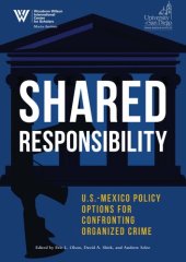 book Shared Responsibility: U.S-Mexico Policy Options For Confronting Organized Crime