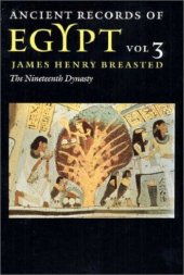 book Ancient records of Egypt, historical documents from the earliest times to the Persian conquest. 3, 19th dynasty : collected, edited and translated by James Henry Breasted