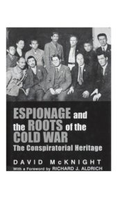 book Espionage and the roots of the Cold War : the conspiratorial heritage