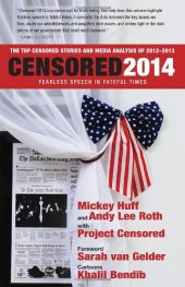 book Censored 2014: Fearless Speech in Fateful Times; The Top Censored Stories and Media Analysis of 2012-13