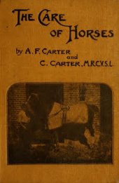 book The care of horses : a book for all who have practical charge of horses