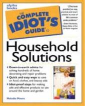 book The Complete Idiot's Guide to Household Solutions