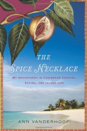 book The Spice Necklace: My Adventures in Caribbean Cooking, Eating, and Island Life