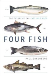 book Four Fish: The Future of the Last Wild Food