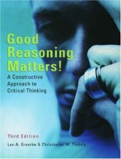 book Good Reasoning Matters!: A Constructive Approach to Critical Thinking