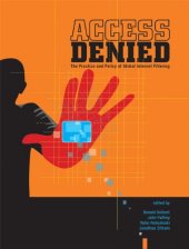 book Access Denied: The Practice and Policy of Global Internet Filtering