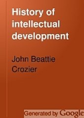 book History of intellectual development : on the lines of modern evolution