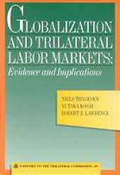 book Globalization and trilateral labor markets : evidence and implications : a report to the Trilateral Commission