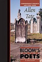 book Allen Tate: Blooms Major Poets: Comprehensive Research And Study Guide