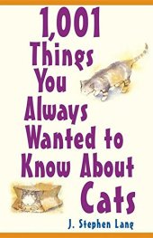 book 1,001 Things You Always Wanted To Know About Cats