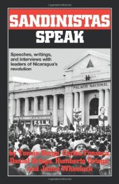 book Sandinistas Speak: Speeches, Writings, and Interviews with Leaders of Nicaragua's Revolution