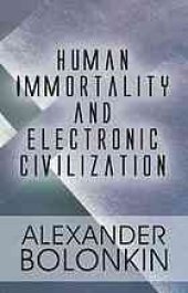 book Human immortality and electronic civilization