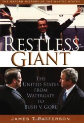 book Restless Giant: The United States from Watergate to Bush vs. Gore