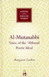 book Al-Mutanabbi : voice of the 'Abbasid poetic ideal