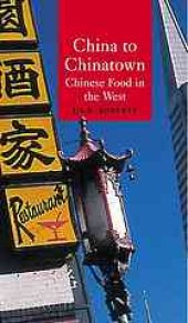 book China to Chinatown : Chinese food in the West