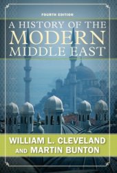 book A History of the Modern Middle East, Fourth Edition