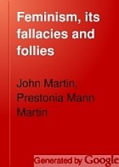 book Feminism : its fallacies and follies